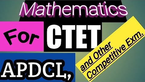 Mathematics for CTET, APDCL and Other Competitive Exm.
