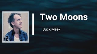 Buck Meek - Two Moons (Lyrics)