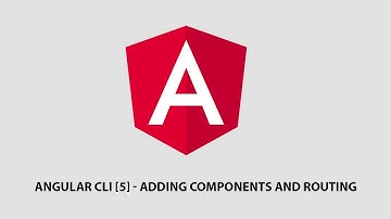 Angular CLI [5] - Adding Components and Routing