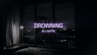 Drowning - Lyric Video | Ali Gatie | AG