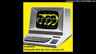 Kraftwerk - Computer love - remix (Mr. Pizzi&#39;s club bang mix)