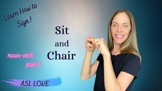 How to Sign  SIT and CHAIR  Sign Language  ASL