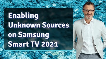 Enabling Unknown Sources on Samsung Smart TV 2021