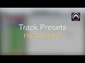 Track Presets in Pro Tools 2018