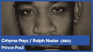 Vol.02E56 - Crhyme Pays/Ralph Nader by Prince Paul released in 2003 - 40 Years of Hip Hop