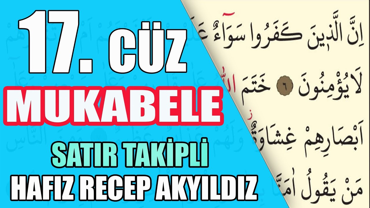 MUKABELE / 17. CÜZ / TAKİPLİ / HATMİ ŞERİF / HAFIZ RECEP AKYILDIZ
