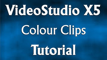Corel VideoStudio Pro X5 -  Colour Clips Tutorial