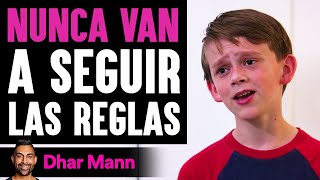 Nunca Van A Seguir Las Reglas | Dhar Mann Studios