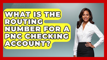What Is The Routing Number For A PNC Checking Account? - Ask Your Bank Teller
