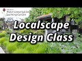 Localscape Design Class- March 2021