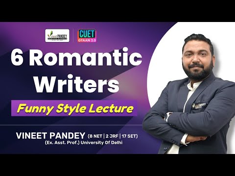 How To Understand The Difference Among These Top Romantic Authors ? Vineet Pandey Style Lecture.