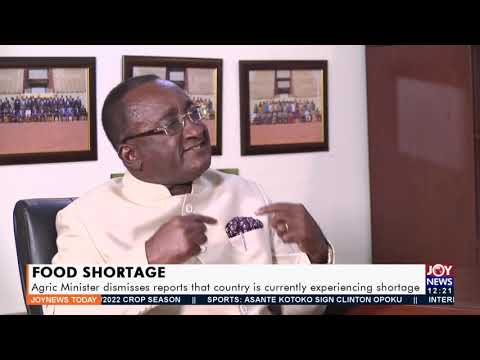 Food Shortage: Agric Minister dismisses reports that country is experiencing shortage (23-9-21) Food Shortage: Agric Minister dismisses reports that country is experiencing shortage (23-9-21)