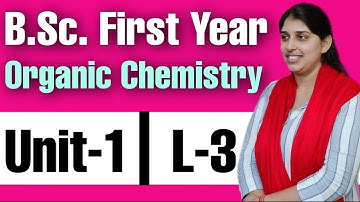 Reaction Mechanism I B.Sc. First Year I Organic Chemistry Unit 1 I Lecture 3 By Poonam mam