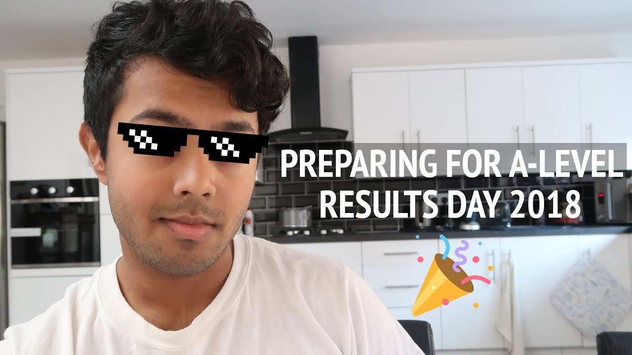 How To Prepare For A Level Results Day 2018 - What To Expect - YouTube