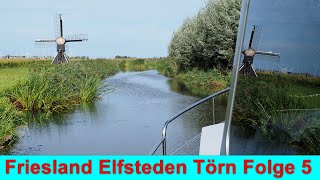 Friesland Boot Urlaub Elfsteden Törn Folge 5