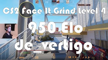 CS2 Face-It Grind - Face-It Level 4 - 950 Elo - de_ vertigo