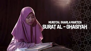 Download Lagu MUROTAL SHARLA MARTIZA : Surat Al - Ghasiyah MP3