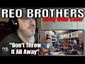 REO BROTHERS - Don't Throw It All Away (Cover)  |  REACTION