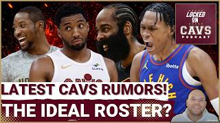 RUMORS: What is the IDEAL Roster for the Cleveland Cavaliers?! | Who is UNTOUCHABLE!