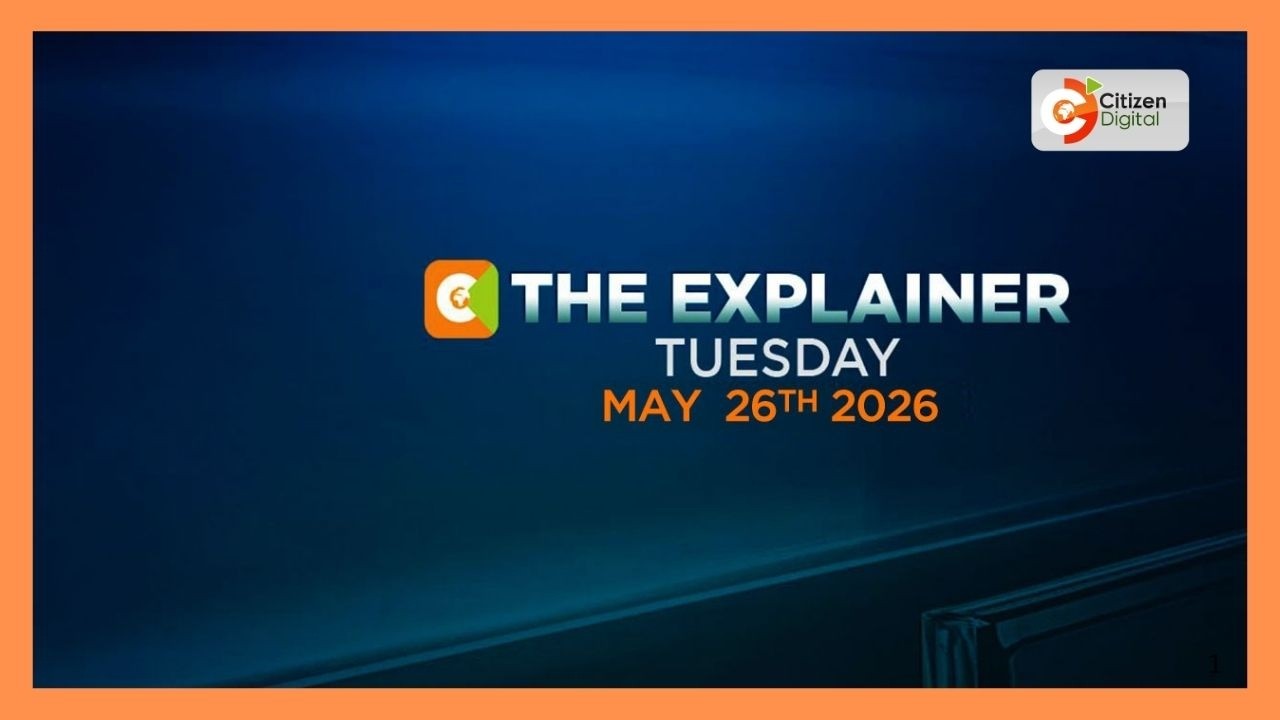 THE EXPLAINER 26TH MAY, 2026 - YouTube