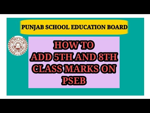 how to add 5th and 8th class marks on pseb