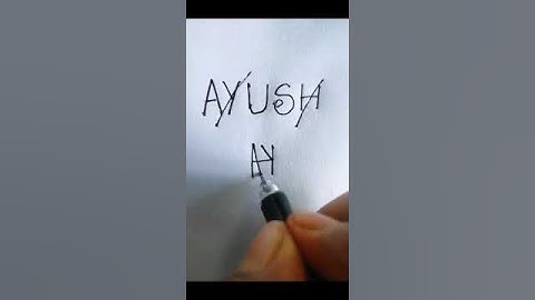 AYUSH  Name logos ✍️✨☺️#letters #art #calligraphy #shorts video