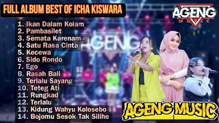 AGENG MUSIC FULL ALBUM ICHA KISWARA NEW VERSION 2023