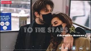 To The Stars - Slowed  Reverb | Tareeya di tainu sair karawa | The Prophec | VIREN 2.0