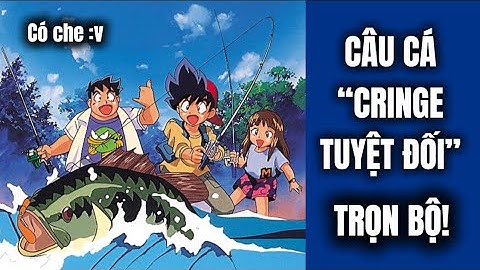 Recap Tuổi Thơ, Full Tóm Tắt Anime Vua Câu Cá, Grander Musashi | UO Anime