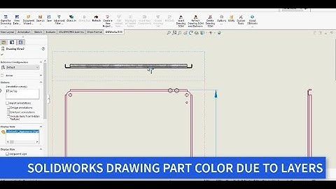 SOLIDWORKS Drawing Part Color Due to Layer Setting