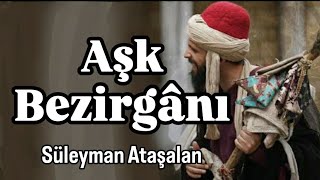 Aşk Bezirgânı | Müziksiz İlahiler 2026 | Süleyman Ataşalan