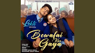 Bewafai Kar Gaya (From 'Lekh')