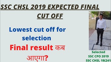 SSC CHSL 19 expected final cut off/sscchsl 19 final result cut off/sscchsl 2019 final result