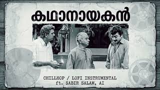 Kadhanayakan | Chillhop / Lo-Fi Instrumental Cover | ft. Sabir Salam, Ai