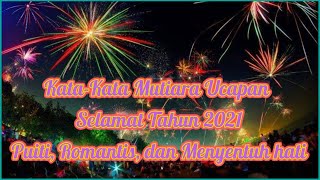 Kata-Kata Mutiara Ucapan Tahun Baru 2021|| Puitis, Romantis dan Menyentuh Hati