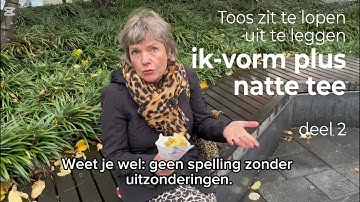 Toos presenteert ik-vorm plus natte tee (deel 2: uitzonderingen)