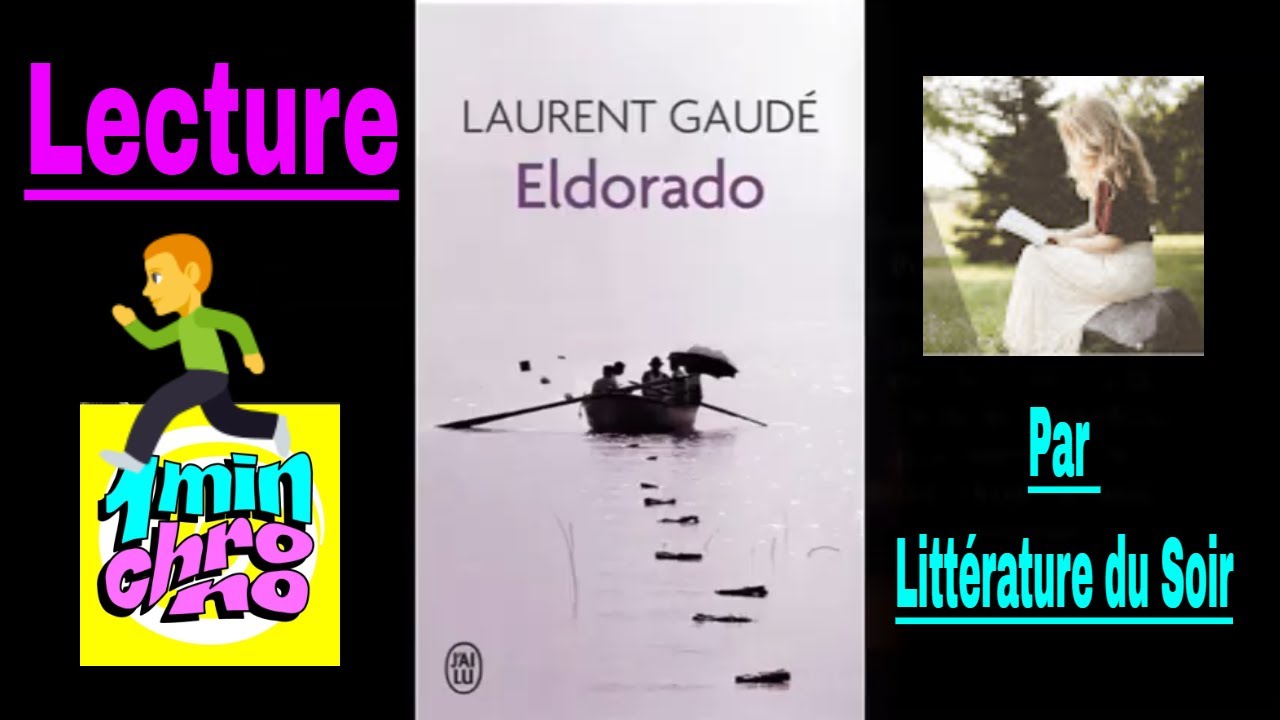 Eldorado Laurent Gaudé Nombre De Pages 1minute de lecture - Eldorado de Laurent Gaudé - YouTube