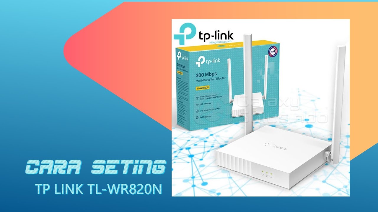 Cara Seting Router Tp Link Tl Wr820n Youtube