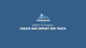 Terrain Builder Element tutorial:Import GPX Track