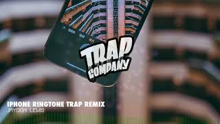 Jaydon Lewis - iPhone Ringtone Trap Remix  [TRAP COMPANY]