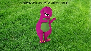 Barney Error 102 (Wii U Edition) [Part 4]