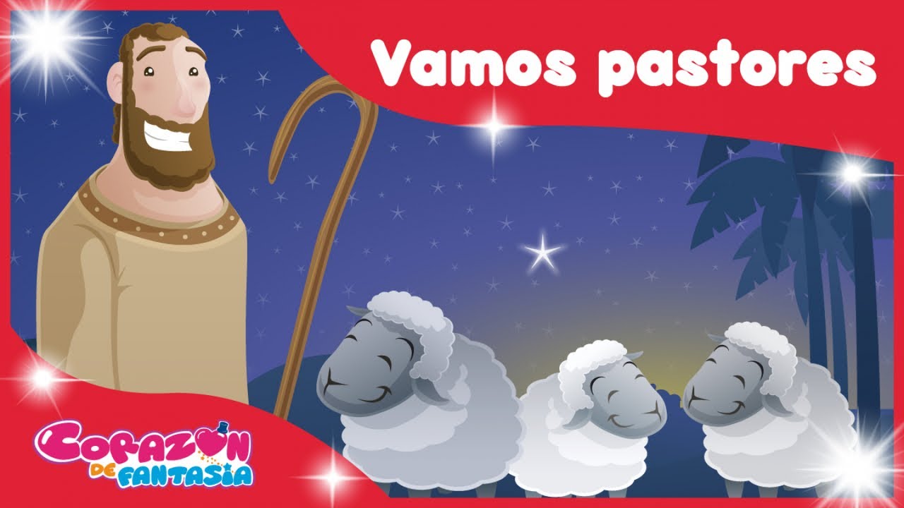 Vamos Pastores - Villancicos Navideños / Corazón de Fantasía - YouTube