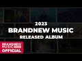 2023 BRANDNEW MUSIC RELEASED ALBUM
