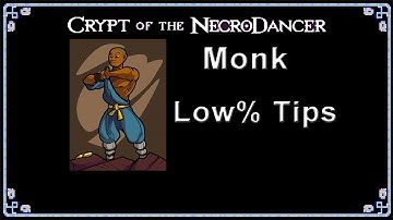 Crypt of the NecroDancer -  MONK Low% Character TIPS & STRATEGIES