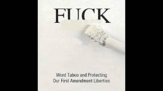 Fuck: Word Taboo and Protecting Our First Amendment Liberties