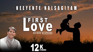 Video thumbnail of "Neeyente Nalsagiyam | First Love | Song with lyrics| Biju Adoor"
