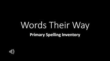 Words Their Way Primary Spelling Inventory