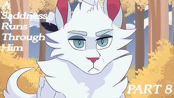 A Sadness Runs Through Him | part 8