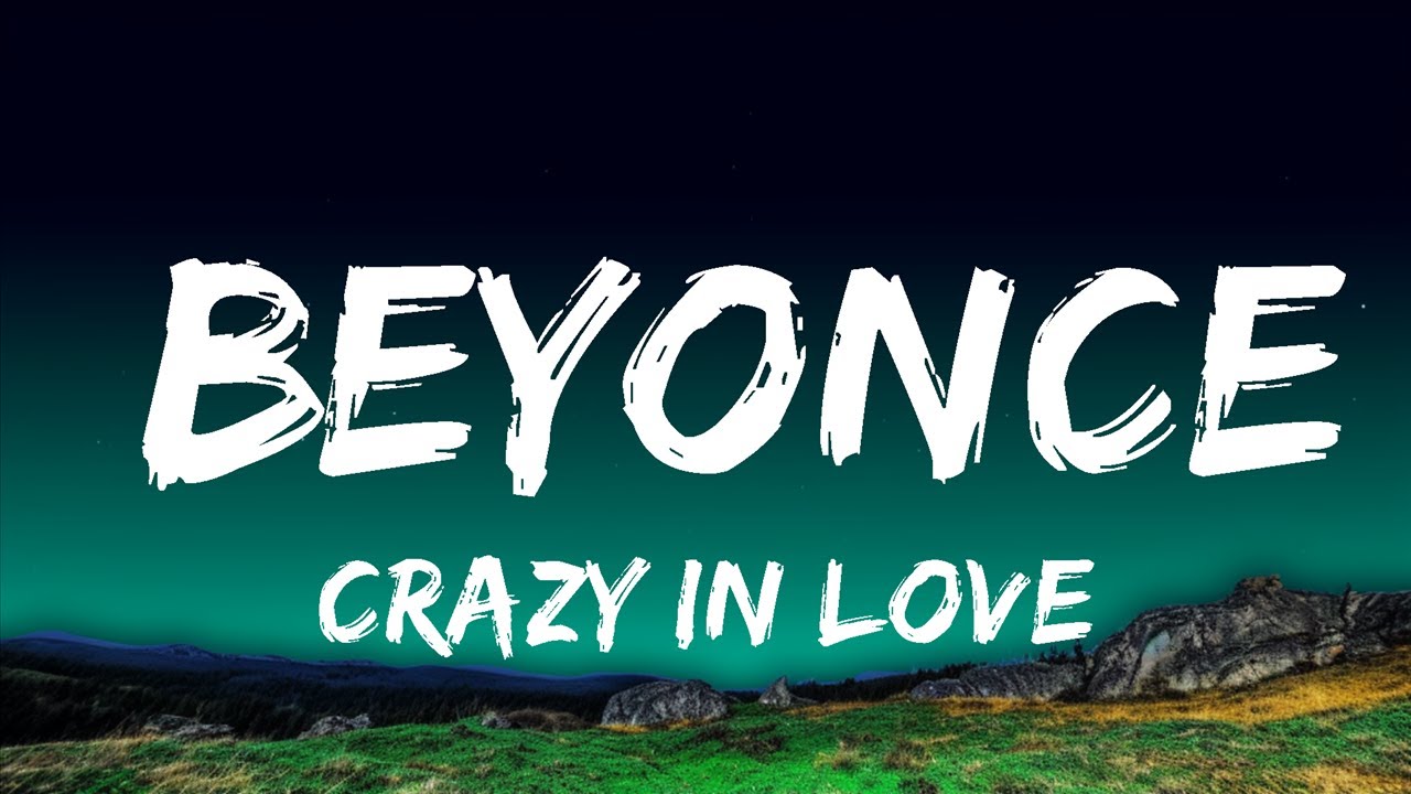 1 Hour | Crazy In Love - Beyonce (Feat. Jay Z) (Lyrics) 🎵 | Loop Lyrics ...