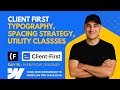 Webflow Client-First Framework - Typography, Spacing & Utility Classes